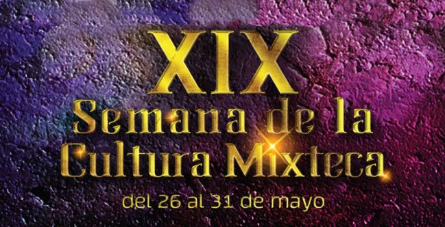 Lo que trae la XIX edición de la Semana de la Cultura Mixteca